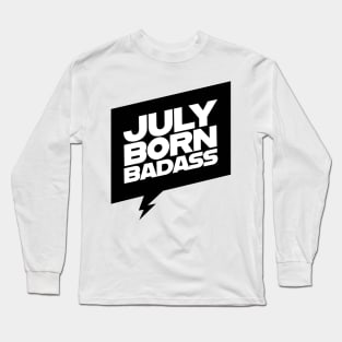 Born In July Birthday Gift Long Sleeve T-Shirt